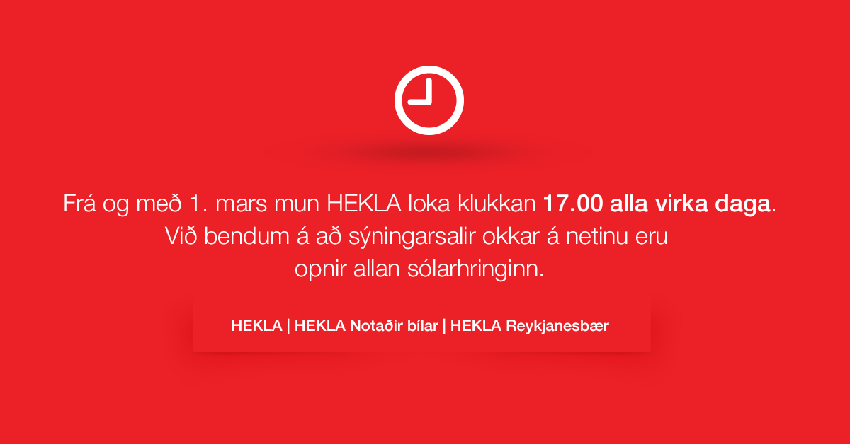 Breyttur afgreiðslutími HEKLU frá og með 1. mars
